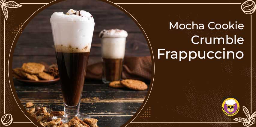 Mocha Cookie Crumble Frappuccino