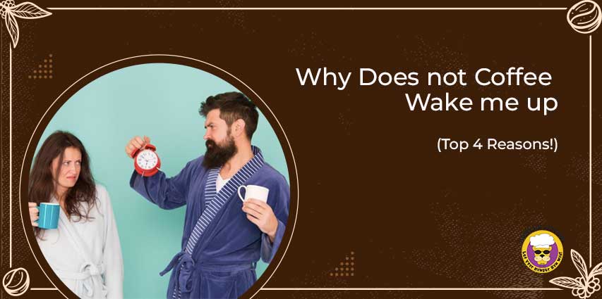 Why does not coffee wake me up