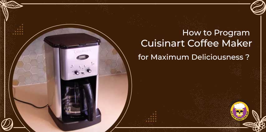 How to Program Cuisinart Coffee Maker?