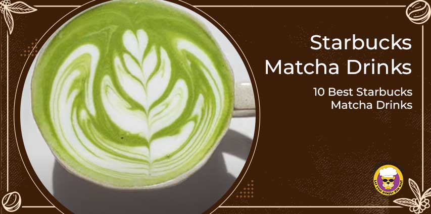 Starbucks Matcha Drinks
