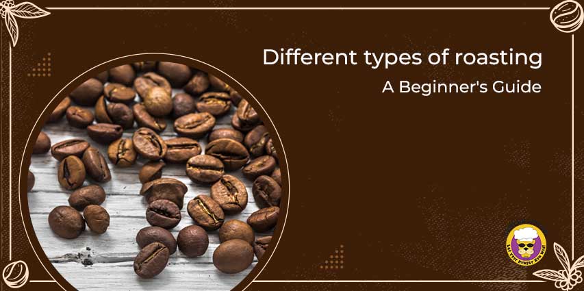 Types of roasting