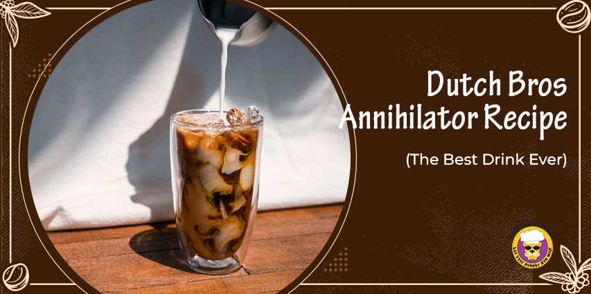 Dutch Bros Annihilator Recipe