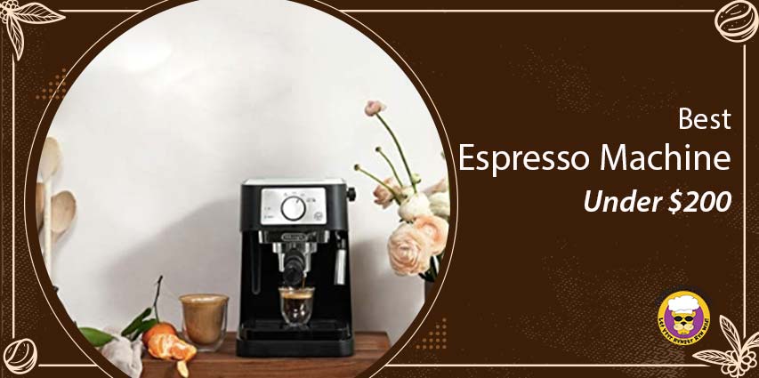 Best Espresso Machine Under $200