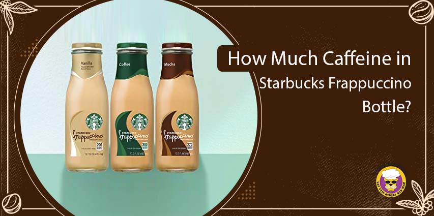 Starbucks Frappuccino Bottle Caffeine
