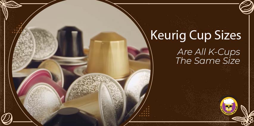 Keurig Cup Sizes