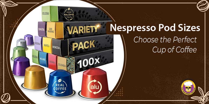 Nespresso Pod Sizes