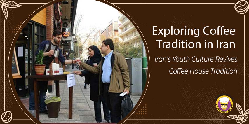 Coffee Tradition in Iran