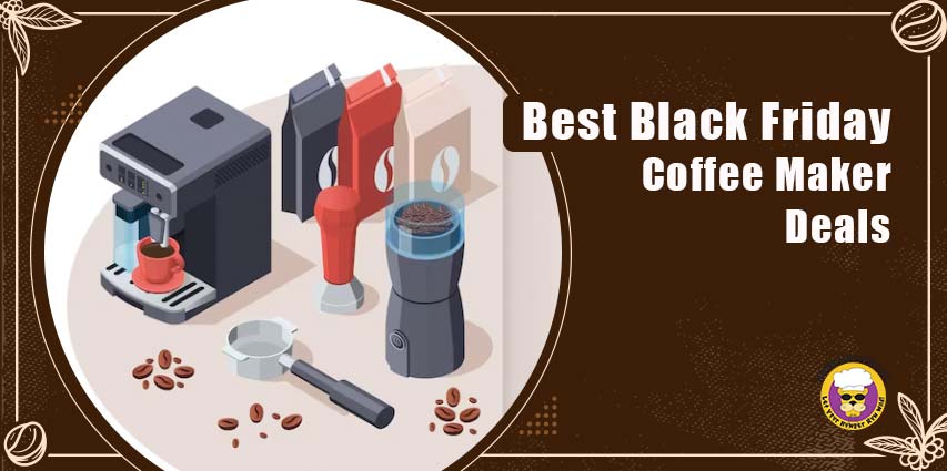 Best Black Friday Coffee Maker Deals
