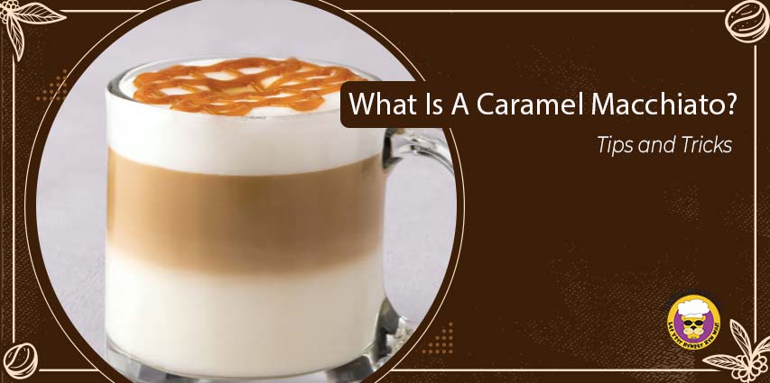 what is a caramel machiato