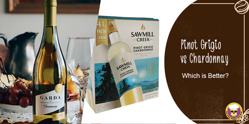 Pinot Grigio vs Chardonnay