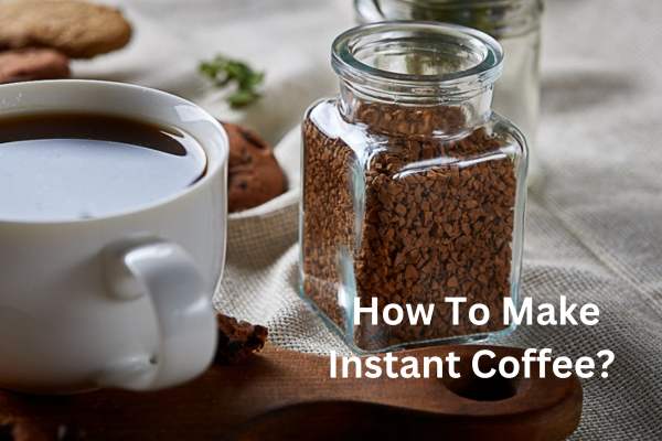 How To Make Instant Coffee
